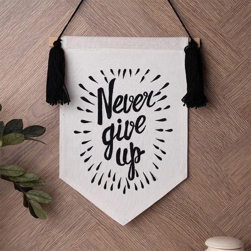 Never Give Up Banner Fabric & Wool Wall Accent - 1
