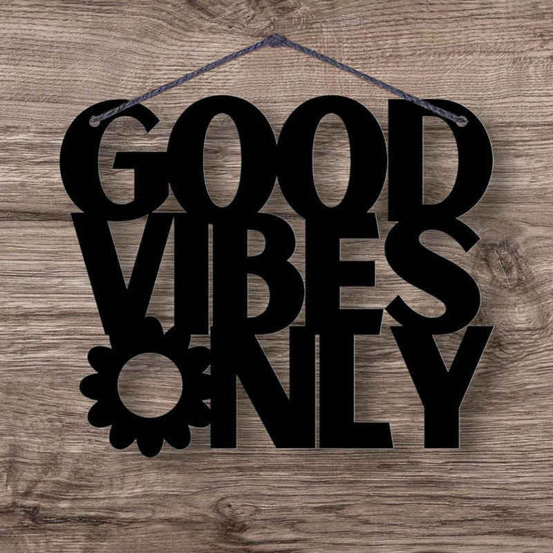 Good Vibes Only Typography Mild Steel Wall Accent