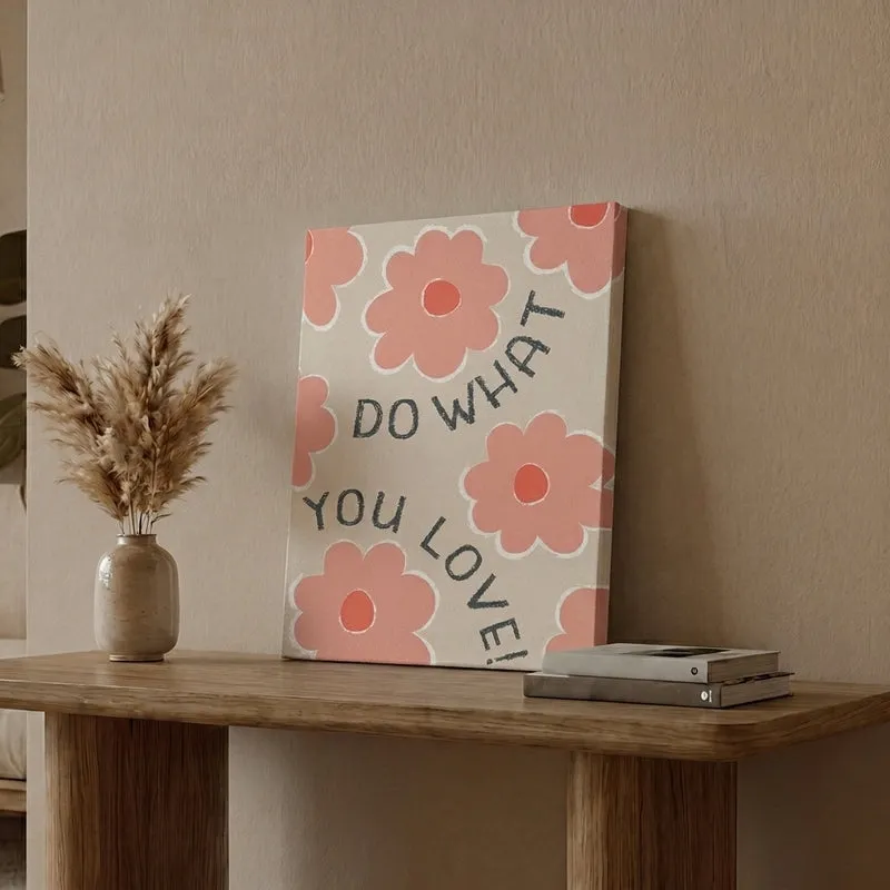Do What You Love Flora Canvas Wall Art media 1