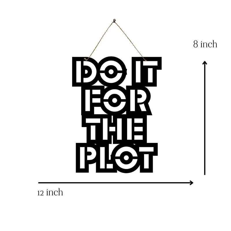 Do It For The Plot Mild Steel Wall Accent media 5