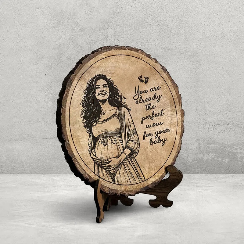 Perfect Mom For Your Baby Wood Showpiece - Round media 3