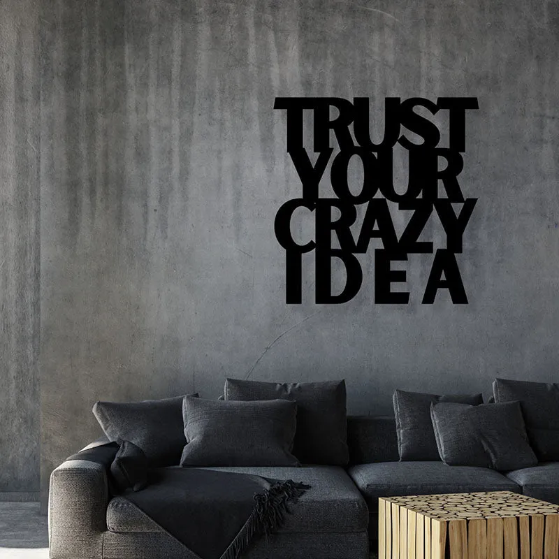 Trust Your Crazy Idea Iron Wall Accent media 1