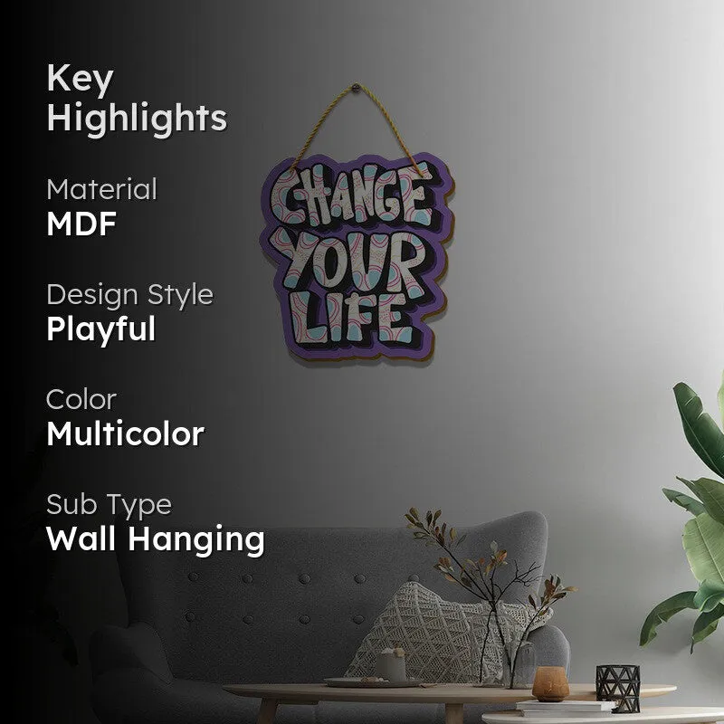 Change Your Life -A Motivational Message MDF Wall Accent media 2