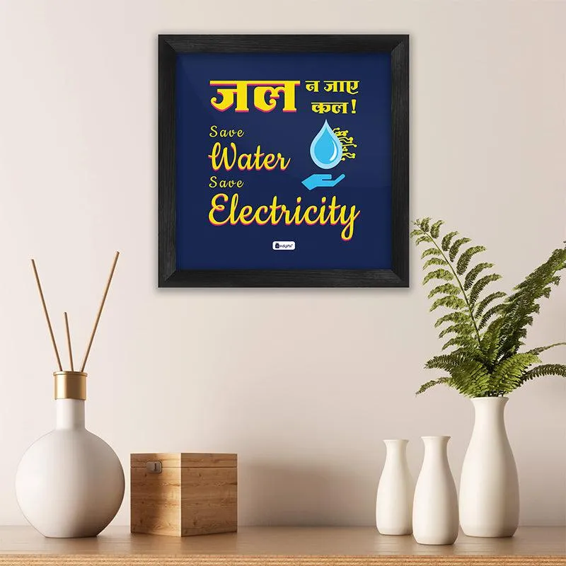 Save Water Save Electricity Wall Art media 4