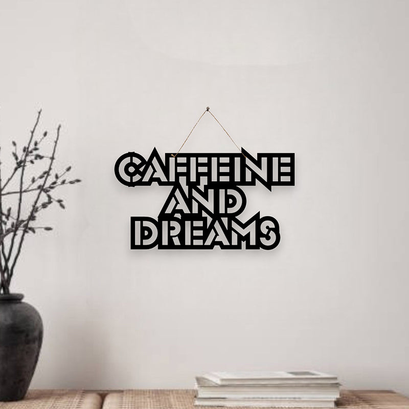 Caffeine & Dreams Mild Steel Wall Accent