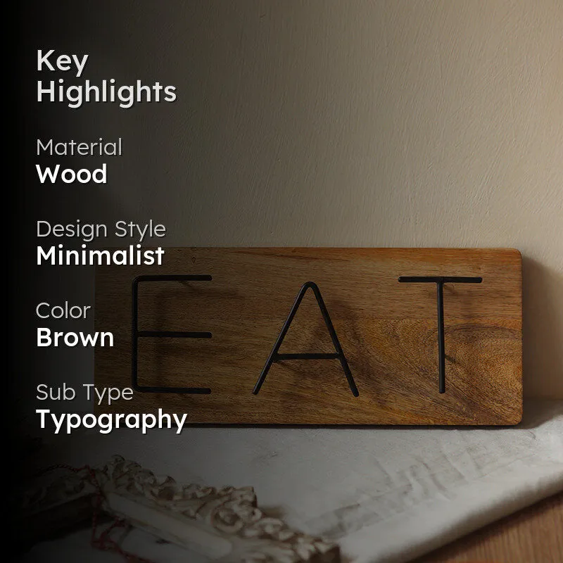 "Eat" Wood Showpiece media 2