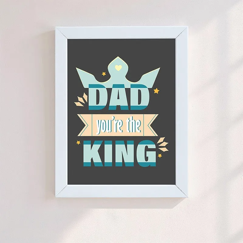 Dad You're The King Wall Art media 1
