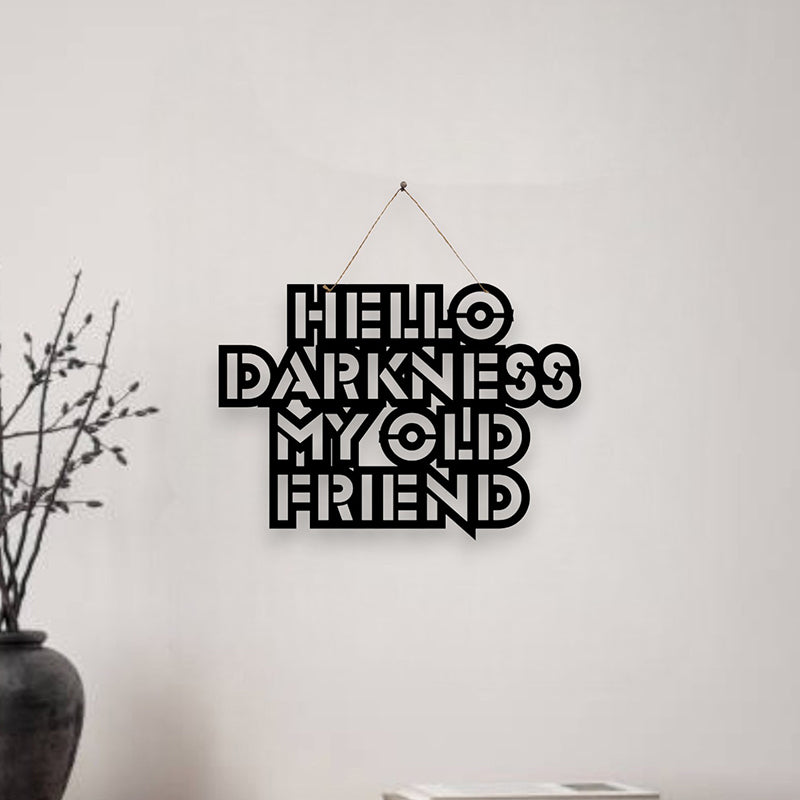 Hello Darkness Mild Steel Wall Accent