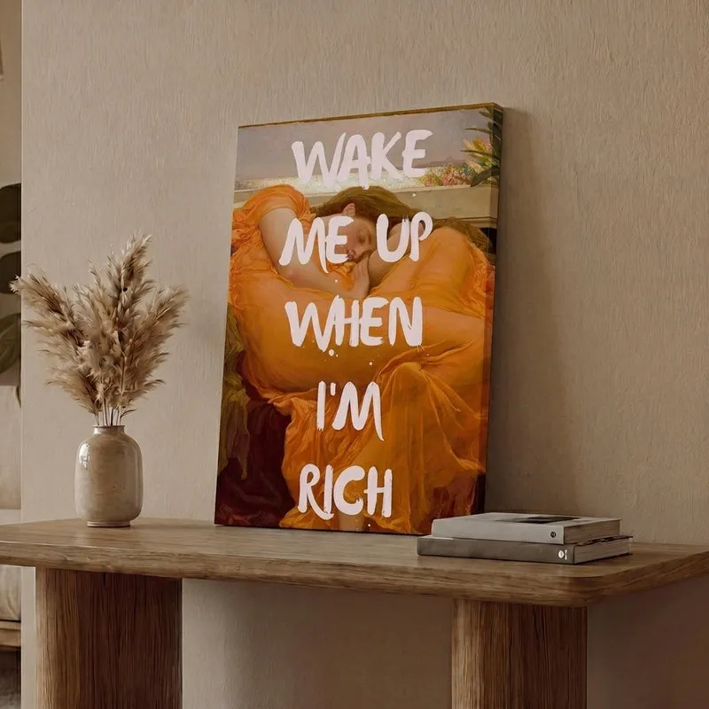 Wake Me Up When I'm Rich Wall Art media 1