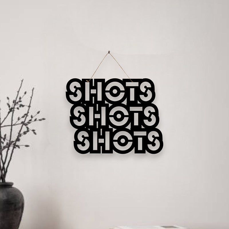 Shots Shots Shots Mild Steel Wall Accent
