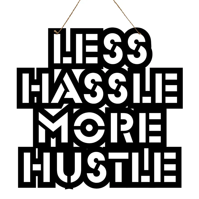 Less Hassle More Hustle Mild Steel Wall Accent media 3