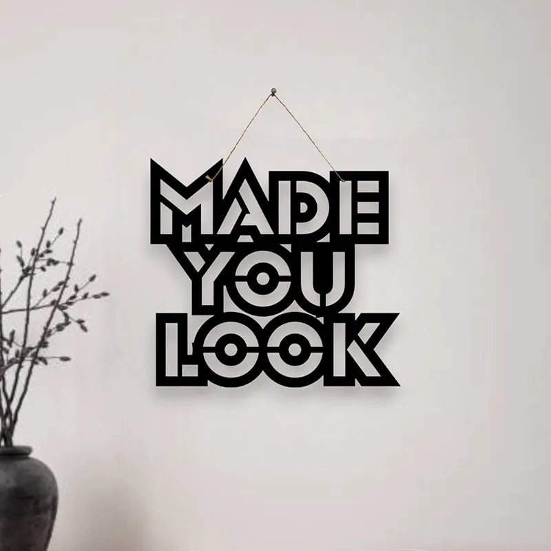 Made You Look Mild Steel Wall Accent media 1