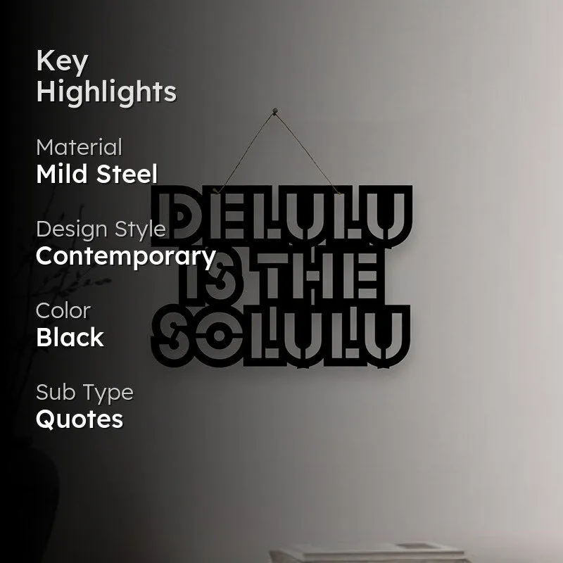 Delulu Is Solulu Mild Steel Wall Accent media 2