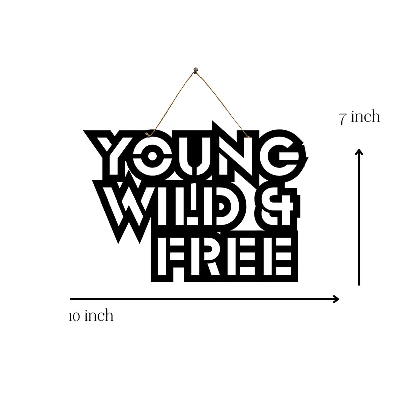 Young Wild & Free Mild Steel Wall Accent media 5
