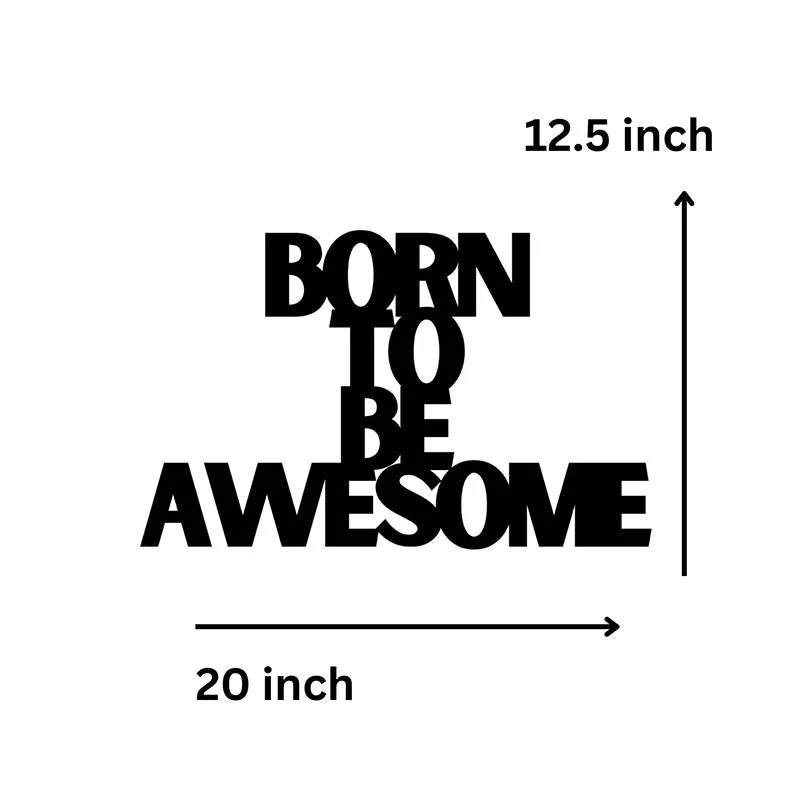 Born To Be Awesome Iron Wall Accent media 5