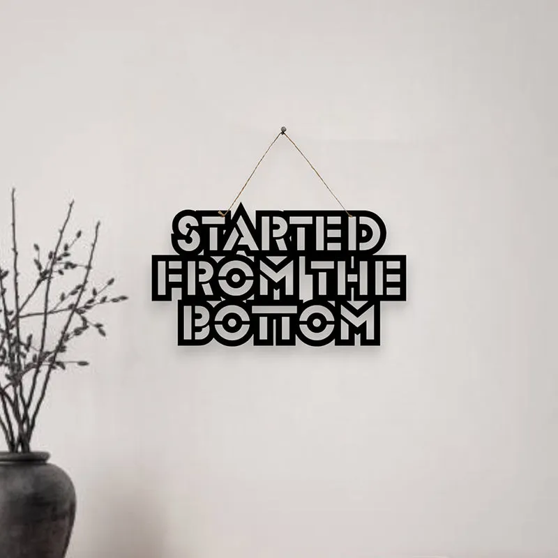 Started From The Bottom Mild Steel Wall Accent media 1