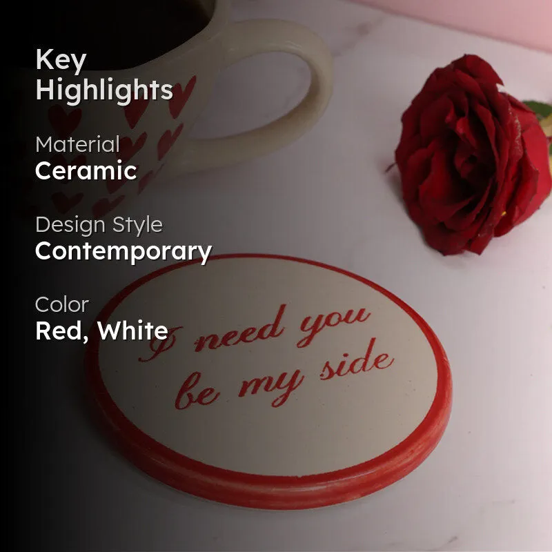 I Need You Be My Side Coaster media 2
