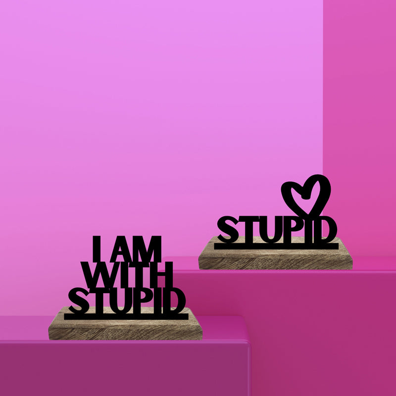 I'm with Stupid Typography Showpiece - Set Of Two