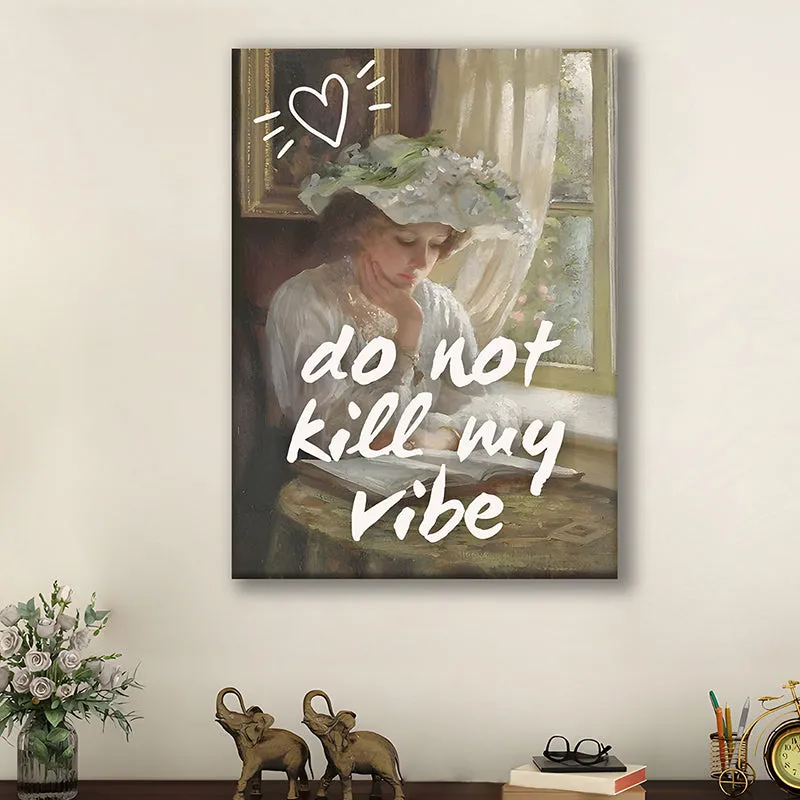 Do Not Kill My Vibe Wall Art media 2