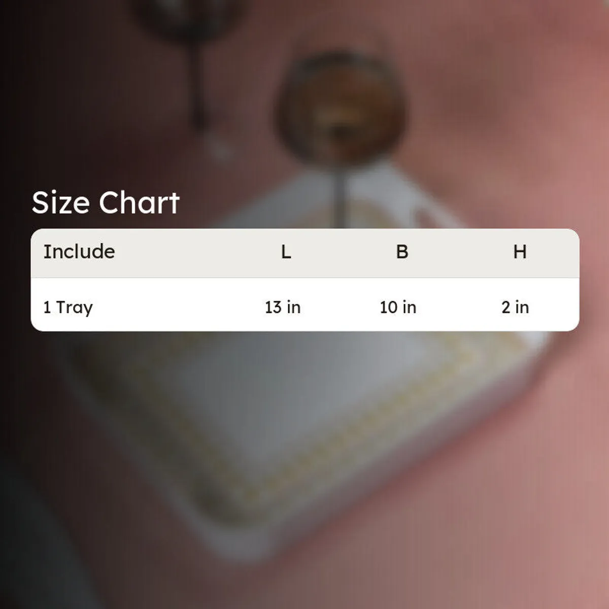 Serving tray size chart showing one tray measuring 13 by 10 by 2 inches