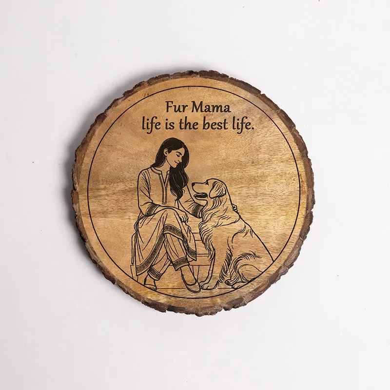 Fur Mama Life Wood Showpiece - Round media 5