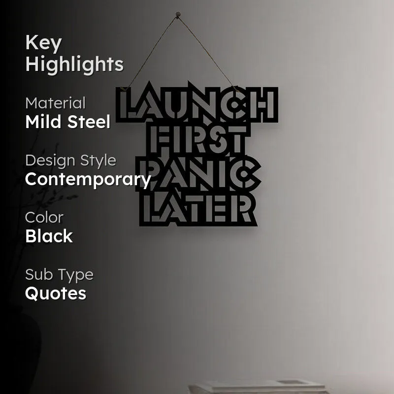 Launch First Panic Later Mild Steel Wall Accent media 2