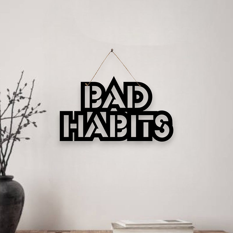 Bad Habits Mild Steel Wall Accent