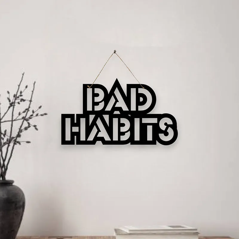 Bad Habits Mild Steel Wall Accent media 1
