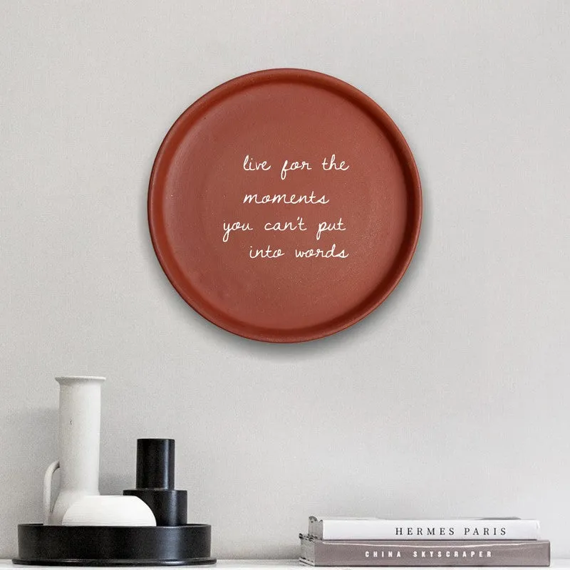 Live For The Moments Terracotta Wall Plate media 1