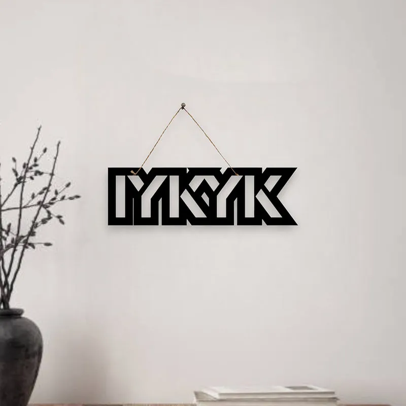 IYKYK Mild Steel Wall Accent media 1