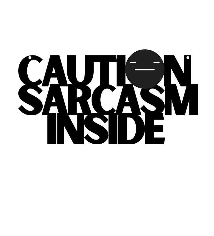 Caution Sarcasm Inside Typography Mild Steel Wall Accent media 3