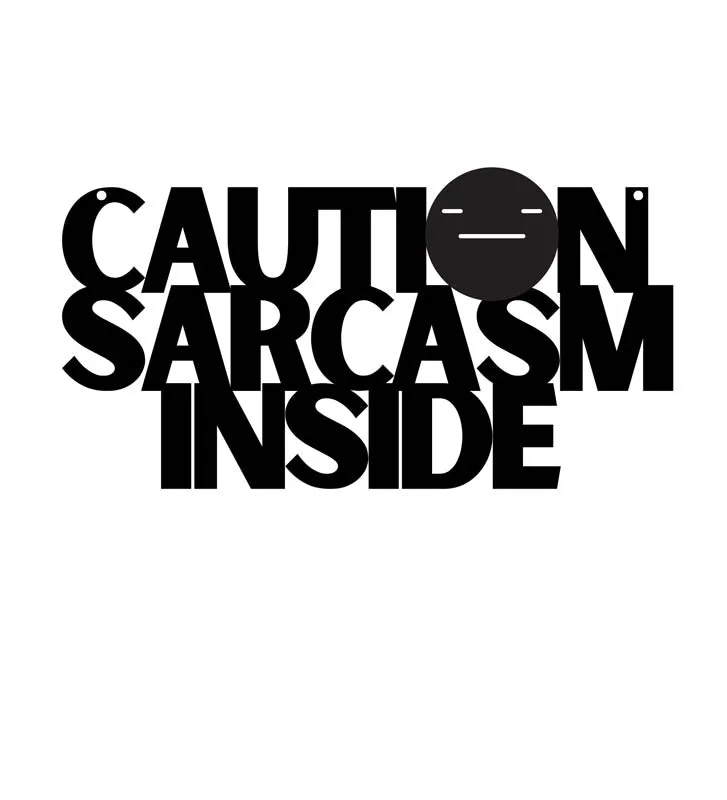 Caution Sarcasm Inside Typography Mild Steel Wall Accent media 3
