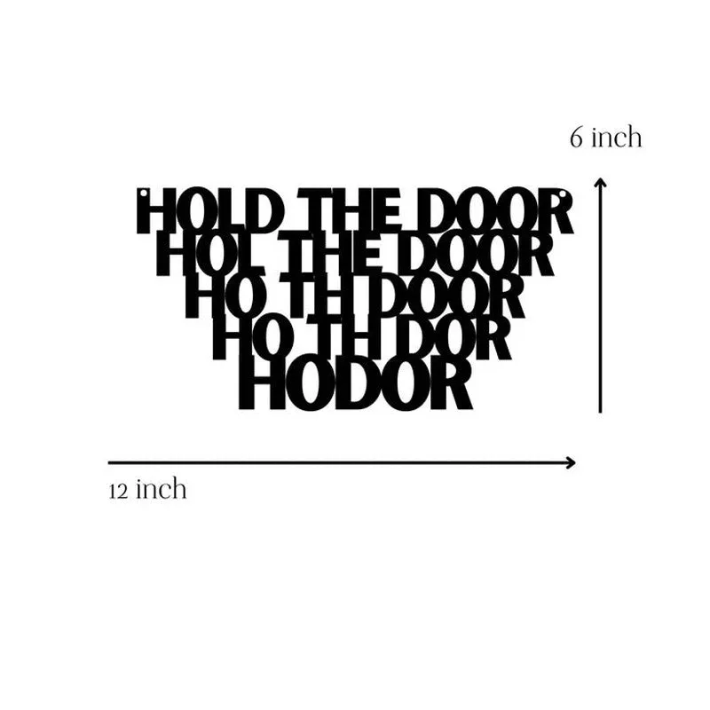 Hodor Game of Thrones Typography Mild Steel Wall Accent media 4