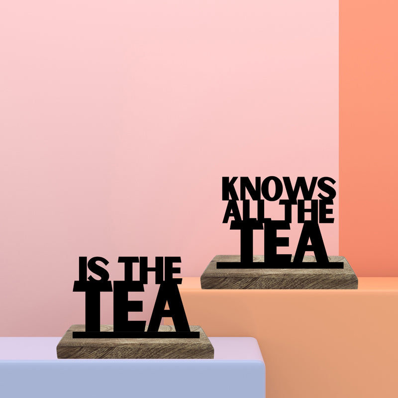 Knows All The Tea Typography Showpiece - Set Of Two