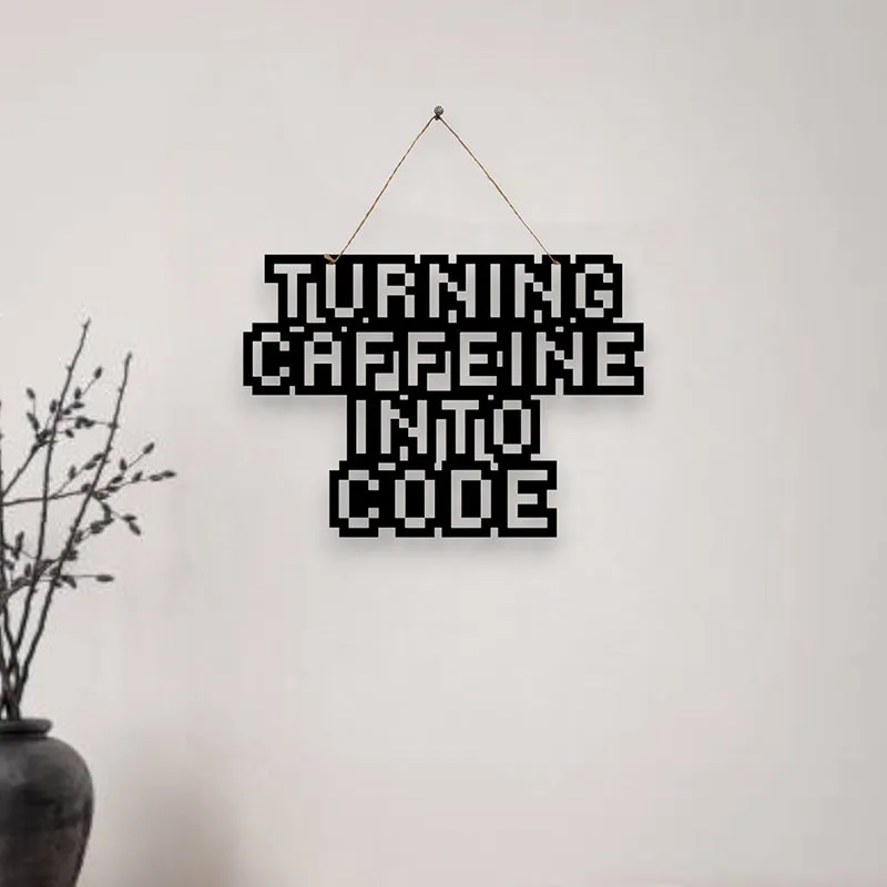 Turning Caffeine Into Code Mild Steel Wall Accent media 1