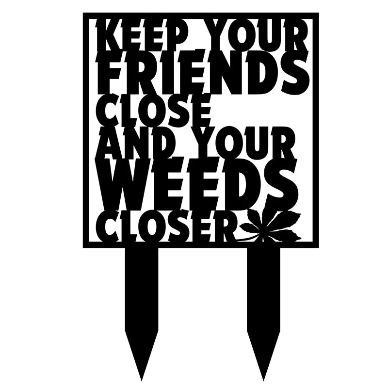 Humorous 'Keep Your Weeds Closer' Garden Stake media 3
