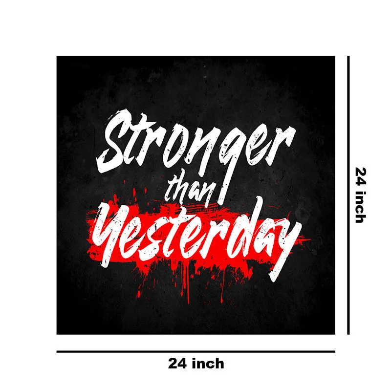 Stronger Than Yesterday Typography Wall Painting media 8