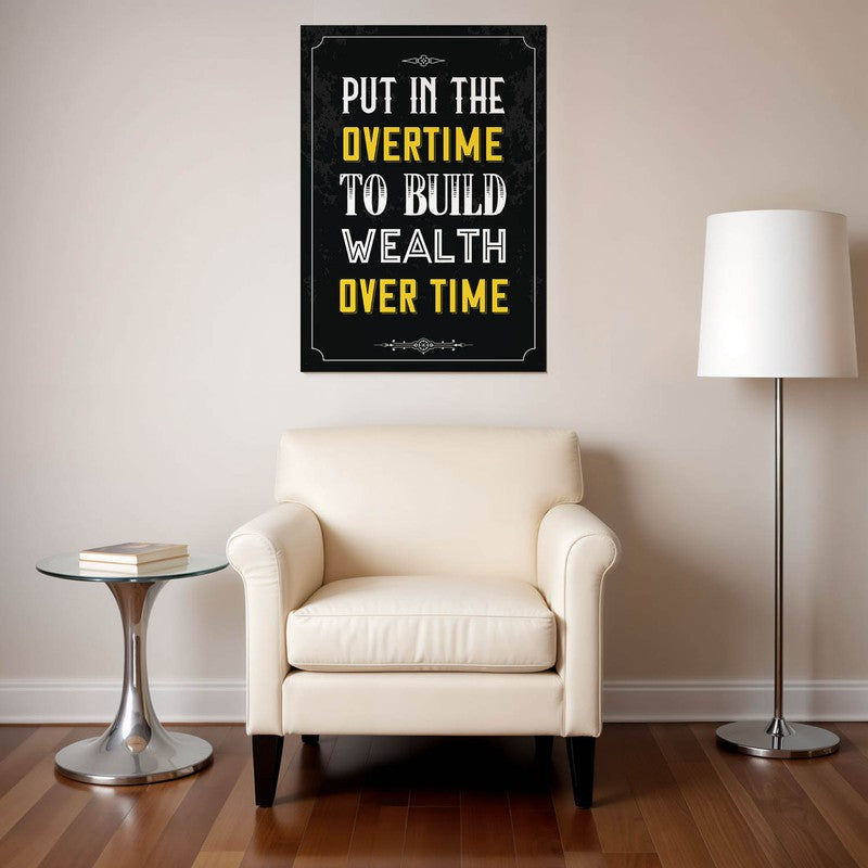Wealth in Overtime Wall Poster