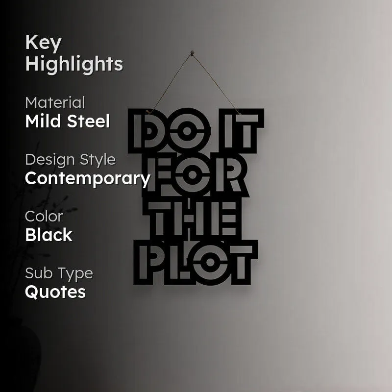 Do It For The Plot Mild Steel Wall Accent media 2