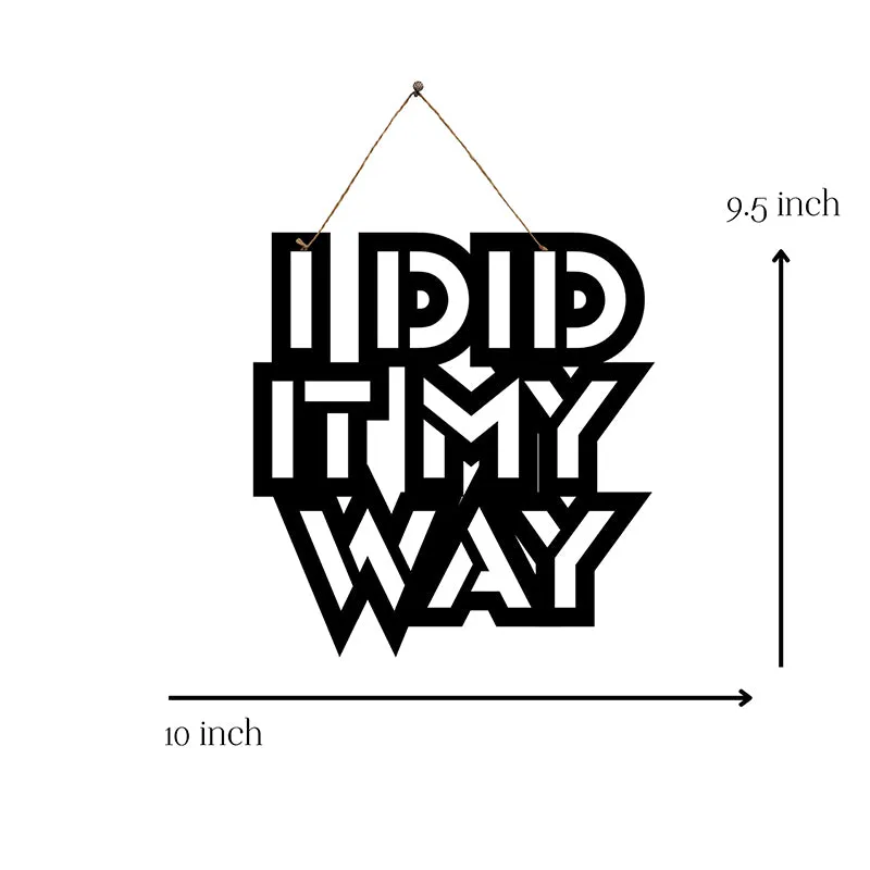 I Did It My Way Mild Steel Wall Accent media 5