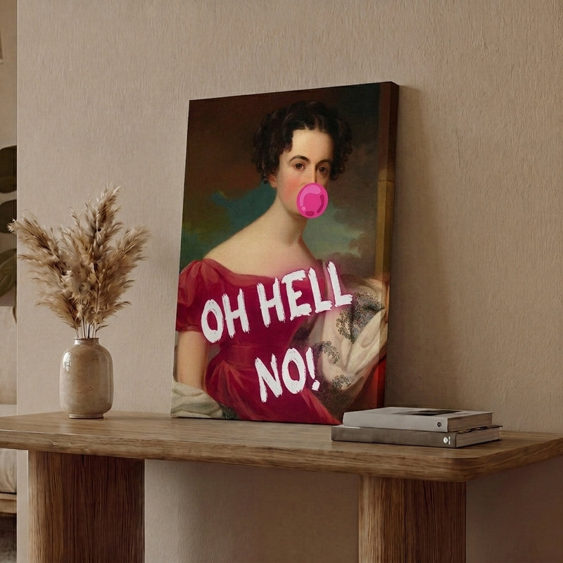 Oh Hell No!! Wall Art