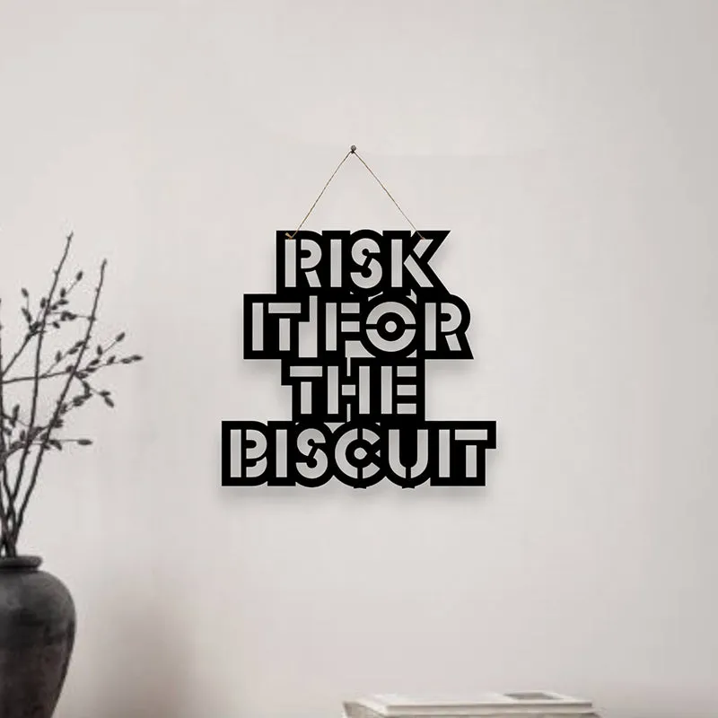 Risk It For Biscuit Mild Steel Wall Accent media 1