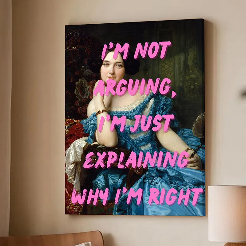 Not Arguing, Just Explaining Wall Art media 4