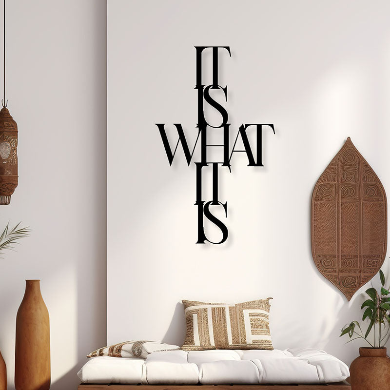 It Is What It Is Iron Wall Accent