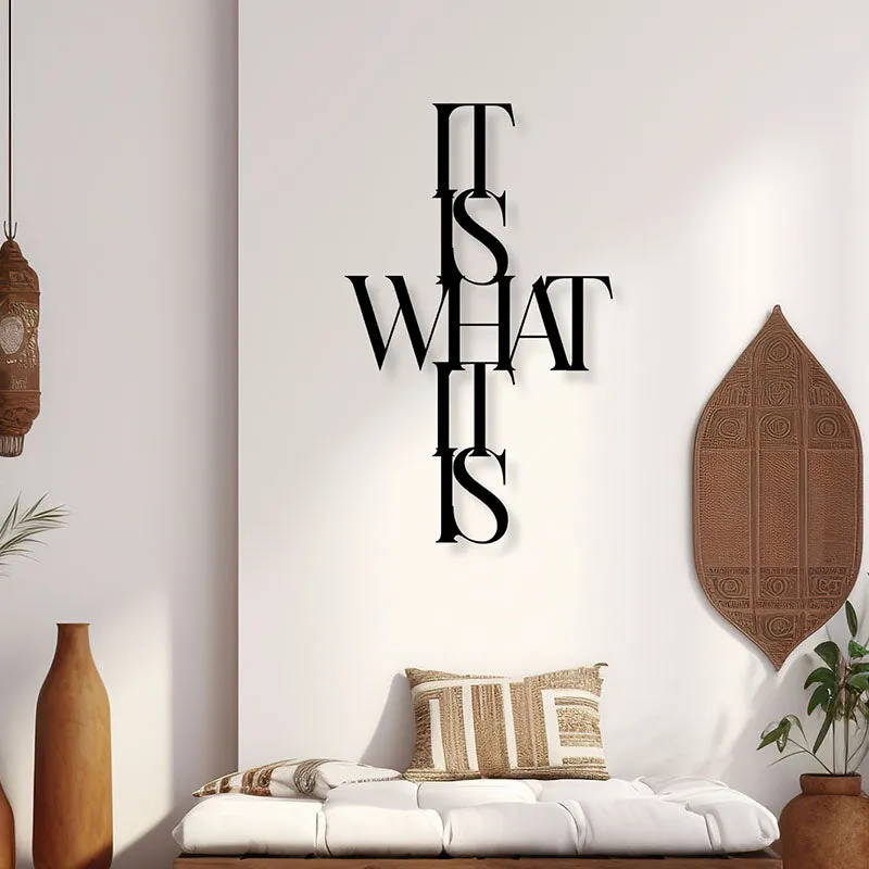 It Is What It Is Iron Wall Accent media 1