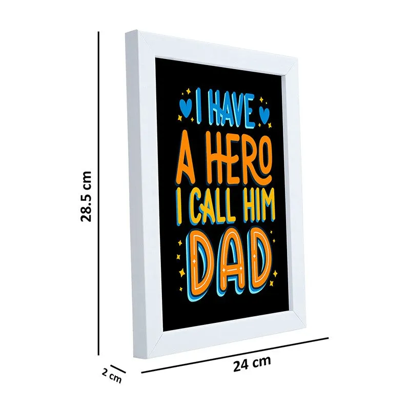 My Dad My Hero Wall Art media 8