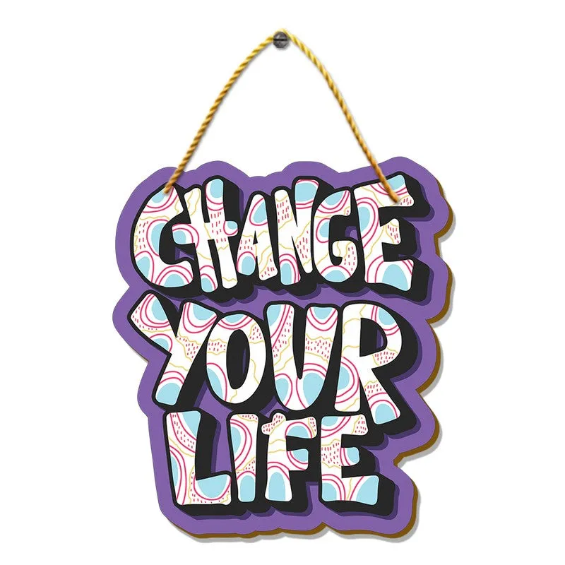 Change Your Life -A Motivational Message MDF Wall Accent media 4