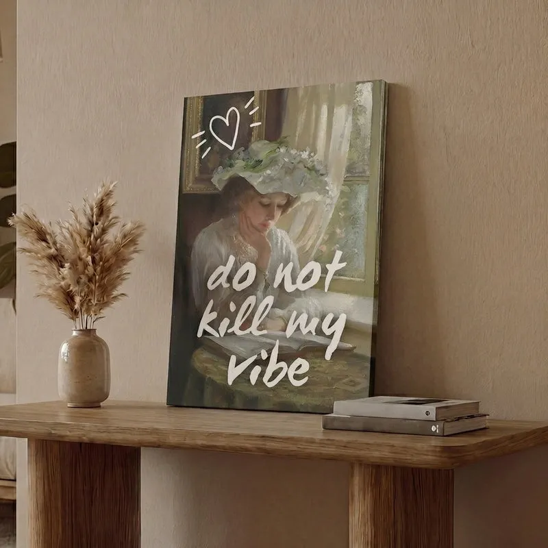 Do Not Kill My Vibe Wall Art media 1