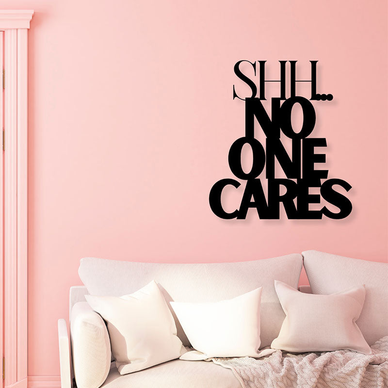 Shil No One Cares Iron Wall Accent
