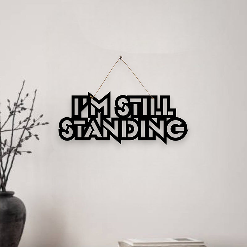 I'm Still Standing Mild Steel Wall Accent